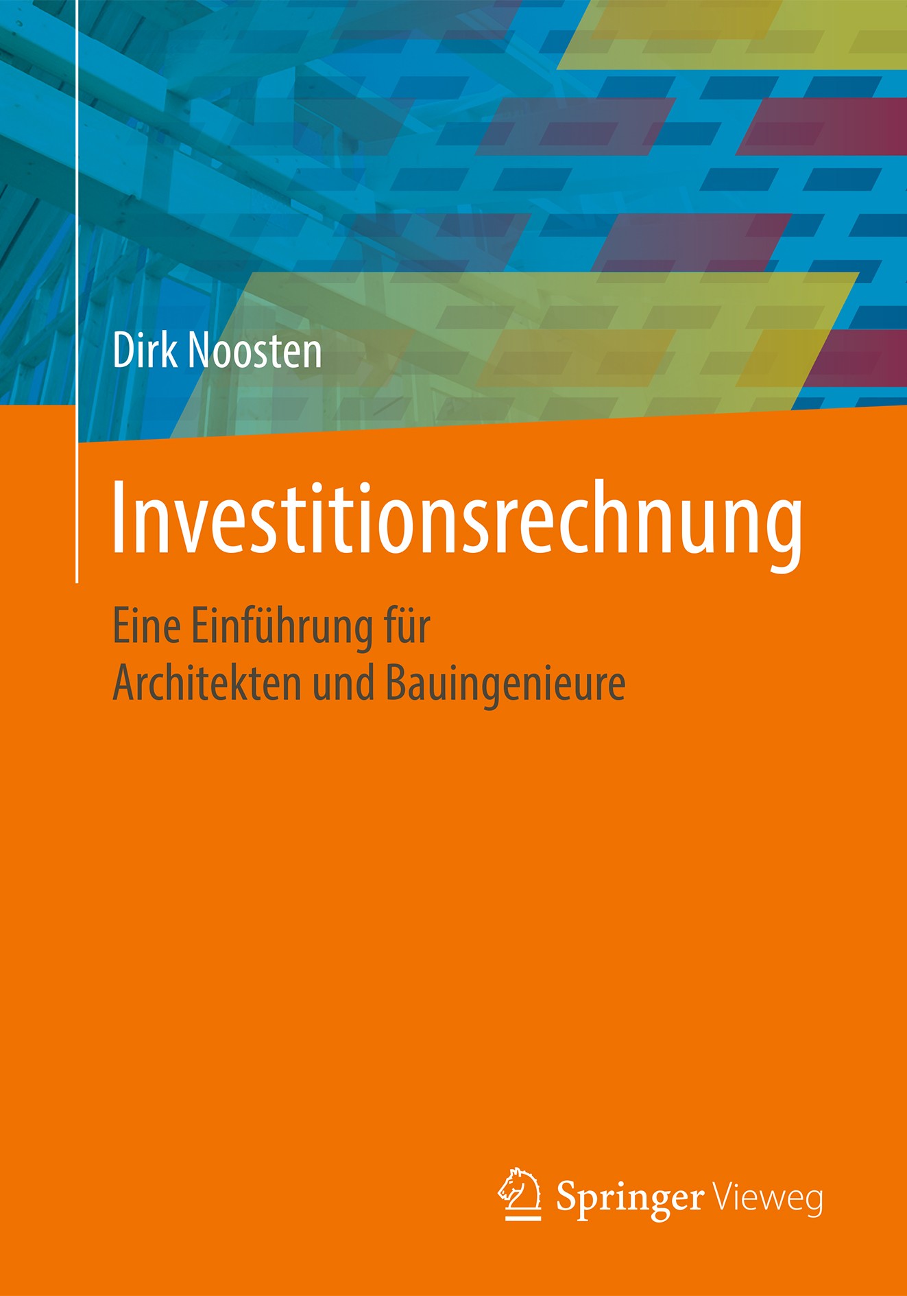 Titlebook: Investitionsrechnung; Eine Einführung für Dirk Noosten Book 2018 Springer Fachmedien Wiesbaden GmbH, ein Teil von Springer Nature 2018 Zah Titlebook: Investitionsrechnung; Eine Einführung für Dirk Noosten Book 2018 Springer Fachmedien Wiesbaden GmbH, ein Teil von Springer Nature 2018 Zah