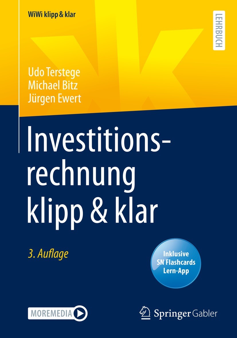 Titlebook: Investitionsrechnung klipp & klar; Udo Terstege,Michael Bitz,Jürgen Ewert Textbook 2023Latest edition Springer Fachmedien Wiesbaden GmbH, Titlebook: Investitionsrechnung klipp & klar; Udo Terstege,Michael Bitz,Jürgen Ewert Textbook 2023Latest edition Springer Fachmedien Wiesbaden GmbH,