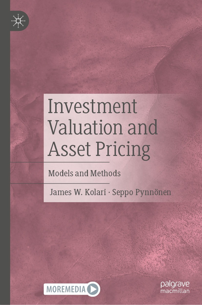 Titlebook: Investment Valuation and Asset Pricing; Models and Methods James W. Kolari,Seppo Pynnönen Textbook 2023 The Editor(s) (if applicable) and T Titlebook: Investment Valuation and Asset Pricing; Models and Methods James W. Kolari,Seppo Pynnönen Textbook 2023 The Editor(s) (if applicable) and T