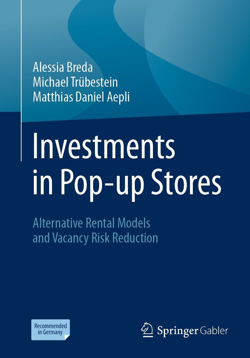Titlebook: Investments in Pop-up Stores; Alternative Rental M Alessia Breda,Michael Trübestein,Matthias Daniel A Textbook 2023 The Editor(s) (if appli Titlebook: Investments in Pop-up Stores; Alternative Rental M Alessia Breda,Michael Trübestein,Matthias Daniel A Textbook 2023 The Editor(s) (if appli