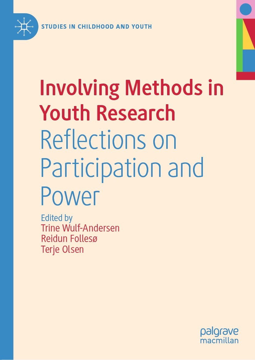Titlebook: Involving Methods in Youth Research; Reflections on Parti Trine Wulf-Andersen,Reidun Follesø,Terje Olsen Book 2021 The Editor(s) (if applic Titlebook: Involving Methods in Youth Research; Reflections on Parti Trine Wulf-Andersen,Reidun Follesø,Terje Olsen Book 2021 The Editor(s) (if applic