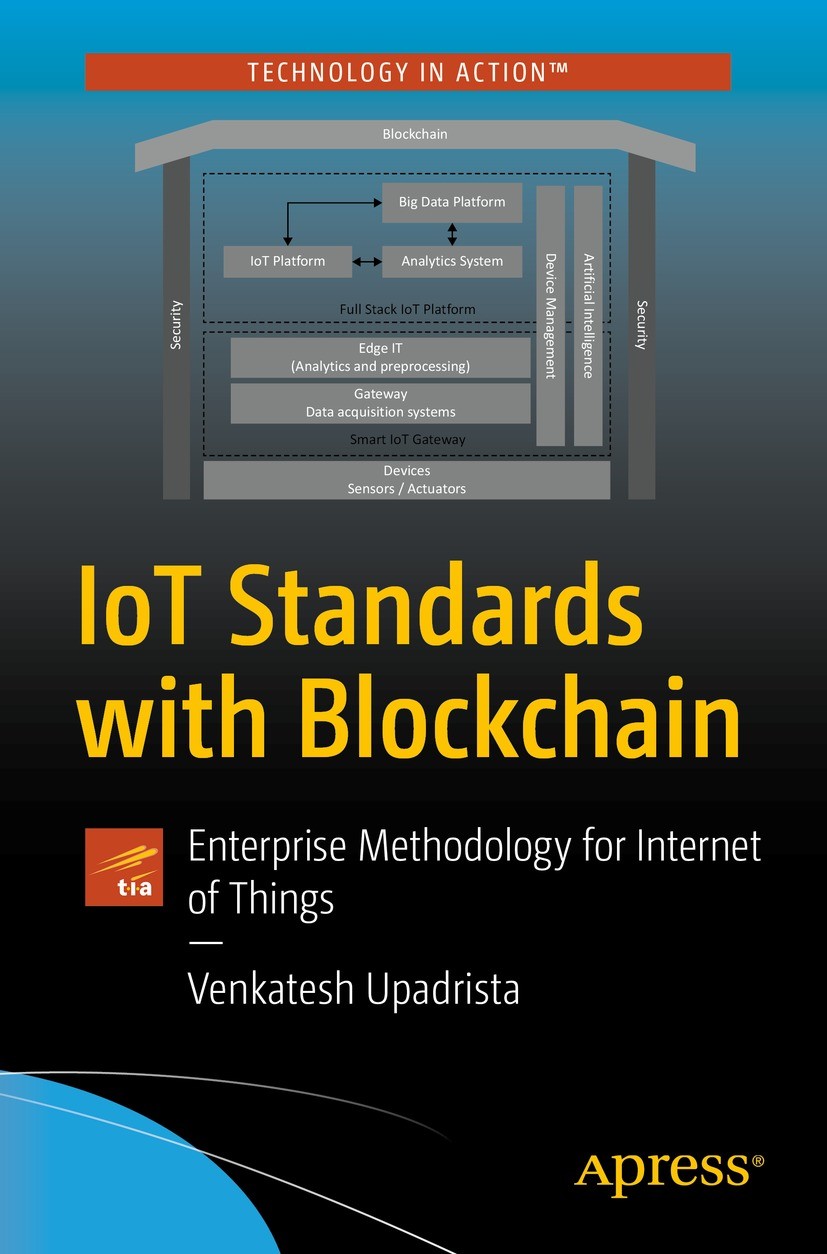 Titlebook: IoT Standards with Blockchain; Enterprise Methodolo Venkatesh Upadrista Book 2021 Venkatesh Upadrista 2021 digital transformation framework Titlebook: IoT Standards with Blockchain; Enterprise Methodolo Venkatesh Upadrista Book 2021 Venkatesh Upadrista 2021 digital transformation framework