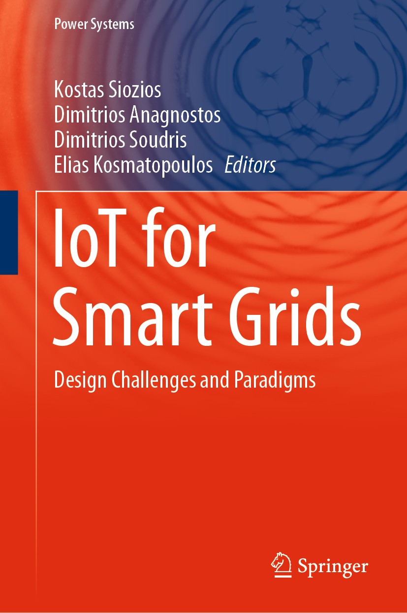 Titlebook: IoT for Smart Grids; Design Challenges an Kostas Siozios,Dimitrios Anagnostos,Elias Kosmatop Book 2019 Springer Nature Switzerland AG 2019 Titlebook: IoT for Smart Grids; Design Challenges an Kostas Siozios,Dimitrios Anagnostos,Elias Kosmatop Book 2019 Springer Nature Switzerland AG 2019