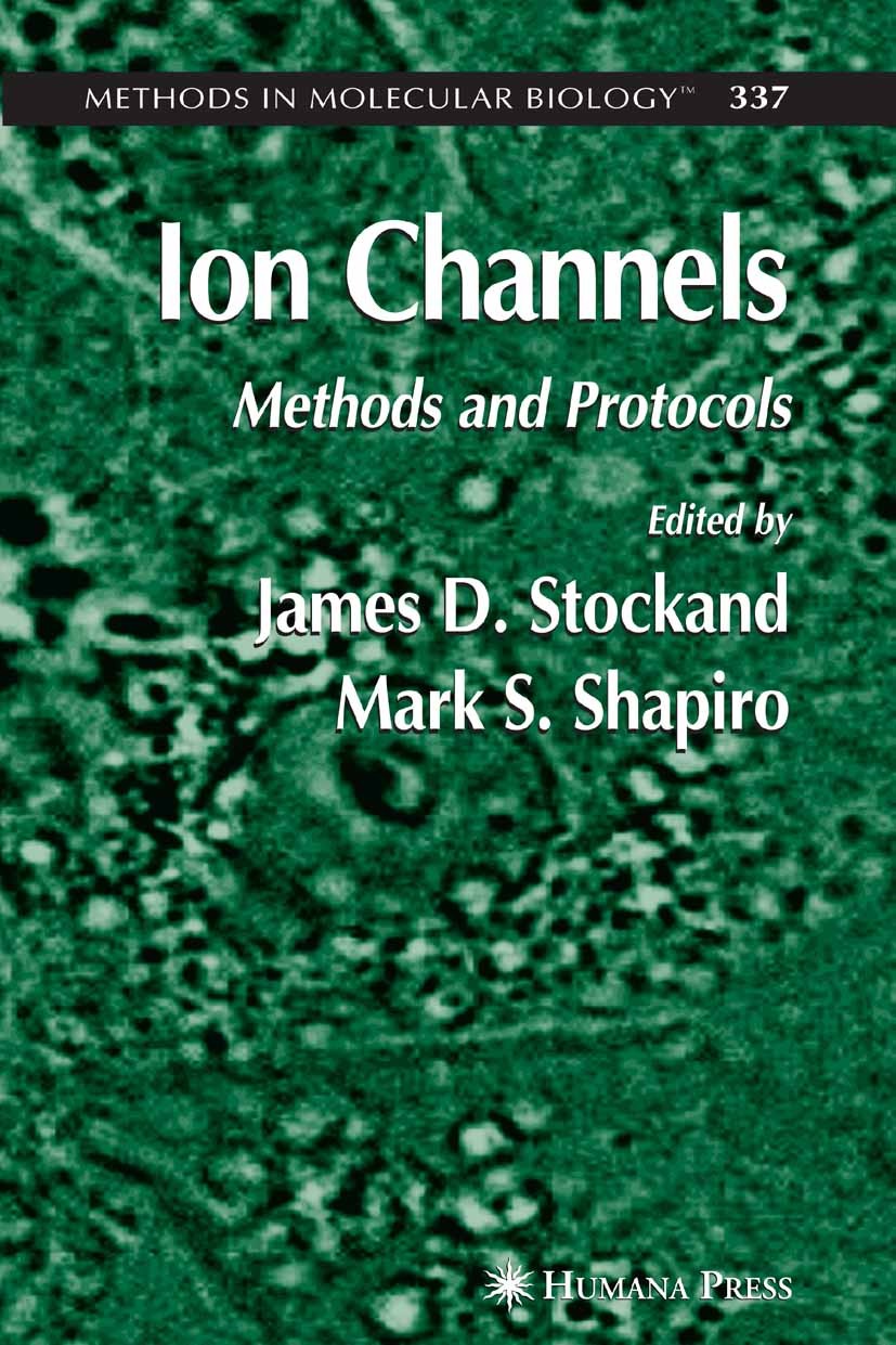 Titlebook: Ion Channels; Methods and Protocol James D. Stockand,Mark S. Shapiro Book 2006 Humana Press 2006 Escherichia coli.Lipid.Vivo.molecular biol Titlebook: Ion Channels; Methods and Protocol James D. Stockand,Mark S. Shapiro Book 2006 Humana Press 2006 Escherichia coli.Lipid.Vivo.molecular biol