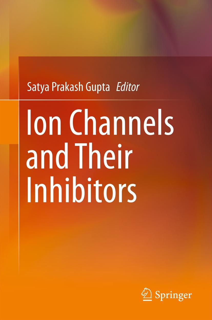 Titlebook: Ion Channels and Their Inhibitors; Satya Prakash Gupta Book 2011 Springer-Verlag Berlin Heidelberg 2011 Calcium Ion Channels.Chloride Ion Titlebook: Ion Channels and Their Inhibitors; Satya Prakash Gupta Book 2011 Springer-Verlag Berlin Heidelberg 2011 Calcium Ion Channels.Chloride Ion