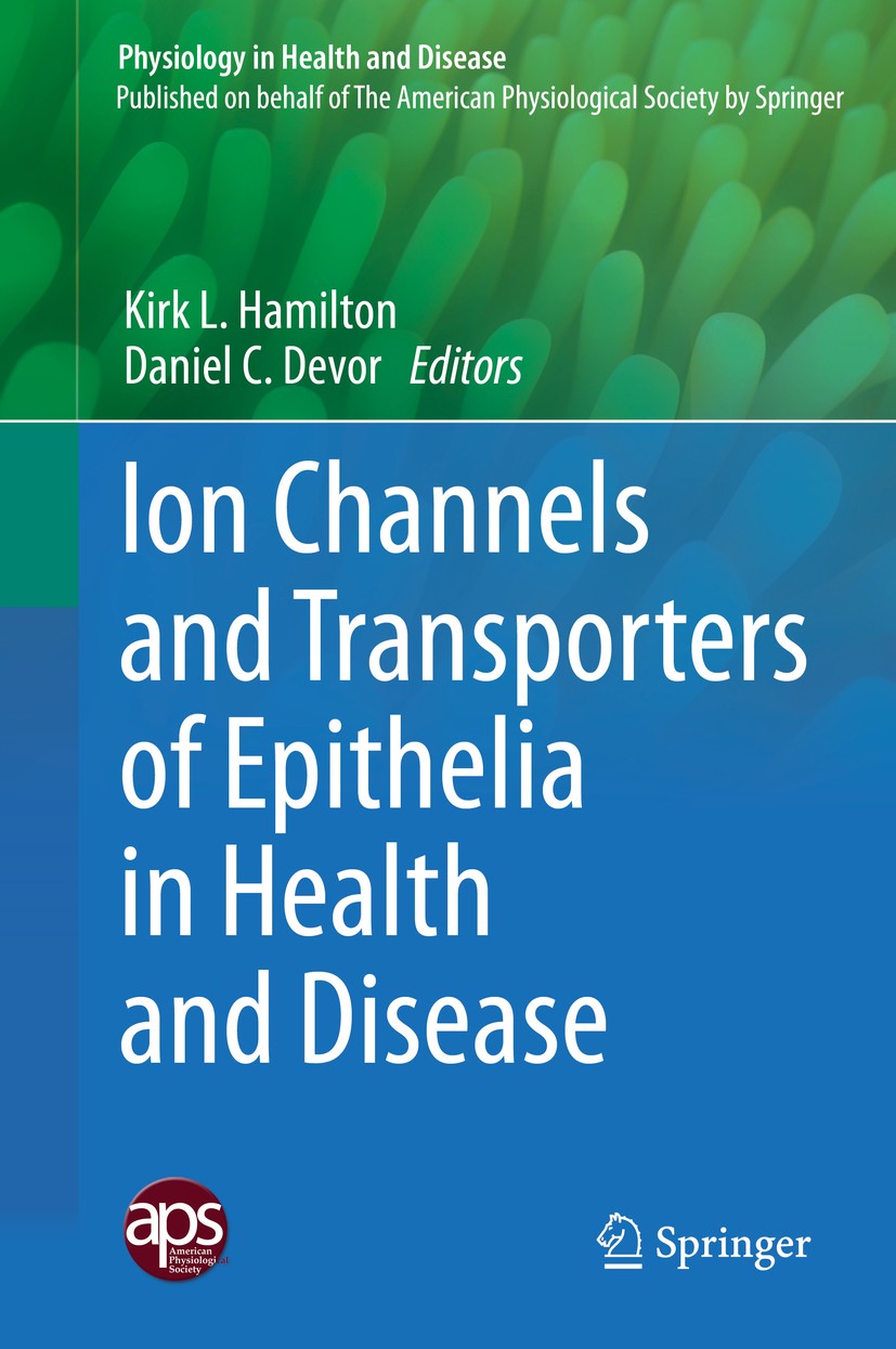 Titlebook: Ion Channels and Transporters of Epithelia in Health and Disease; Kirk L. Hamilton,Daniel C Devor Book 2016 American Physiological Society Titlebook: Ion Channels and Transporters of Epithelia in Health and Disease; Kirk L. Hamilton,Daniel C Devor Book 2016 American Physiological Society