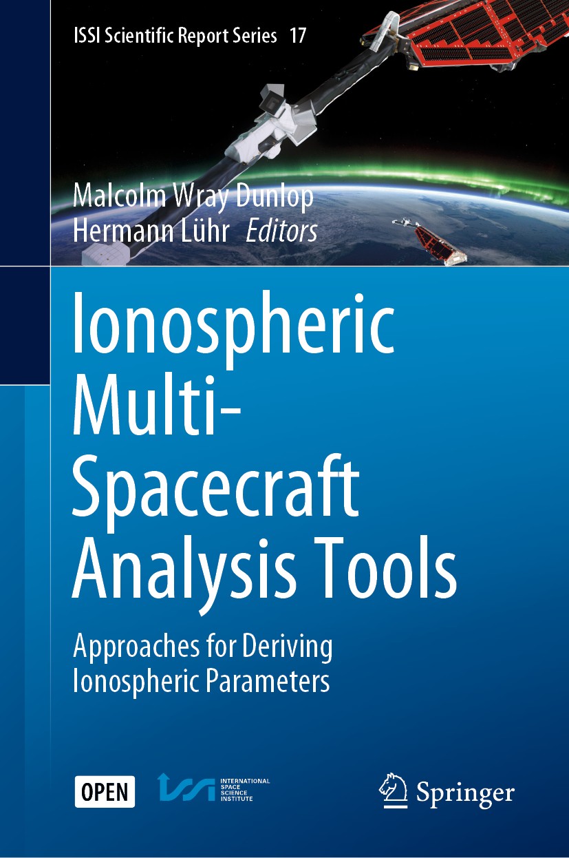 Titlebook: Ionospheric Multi-Spacecraft Analysis Tools; Approaches for Deriv Malcolm Wray Dunlop,Hermann Lühr Book‘‘‘‘‘‘‘‘ 2020 The Editor(s) (if appl Titlebook: Ionospheric Multi-Spacecraft Analysis Tools; Approaches for Deriv Malcolm Wray Dunlop,Hermann Lühr Book‘‘‘‘‘‘‘‘ 2020 The Editor(s) (if appl