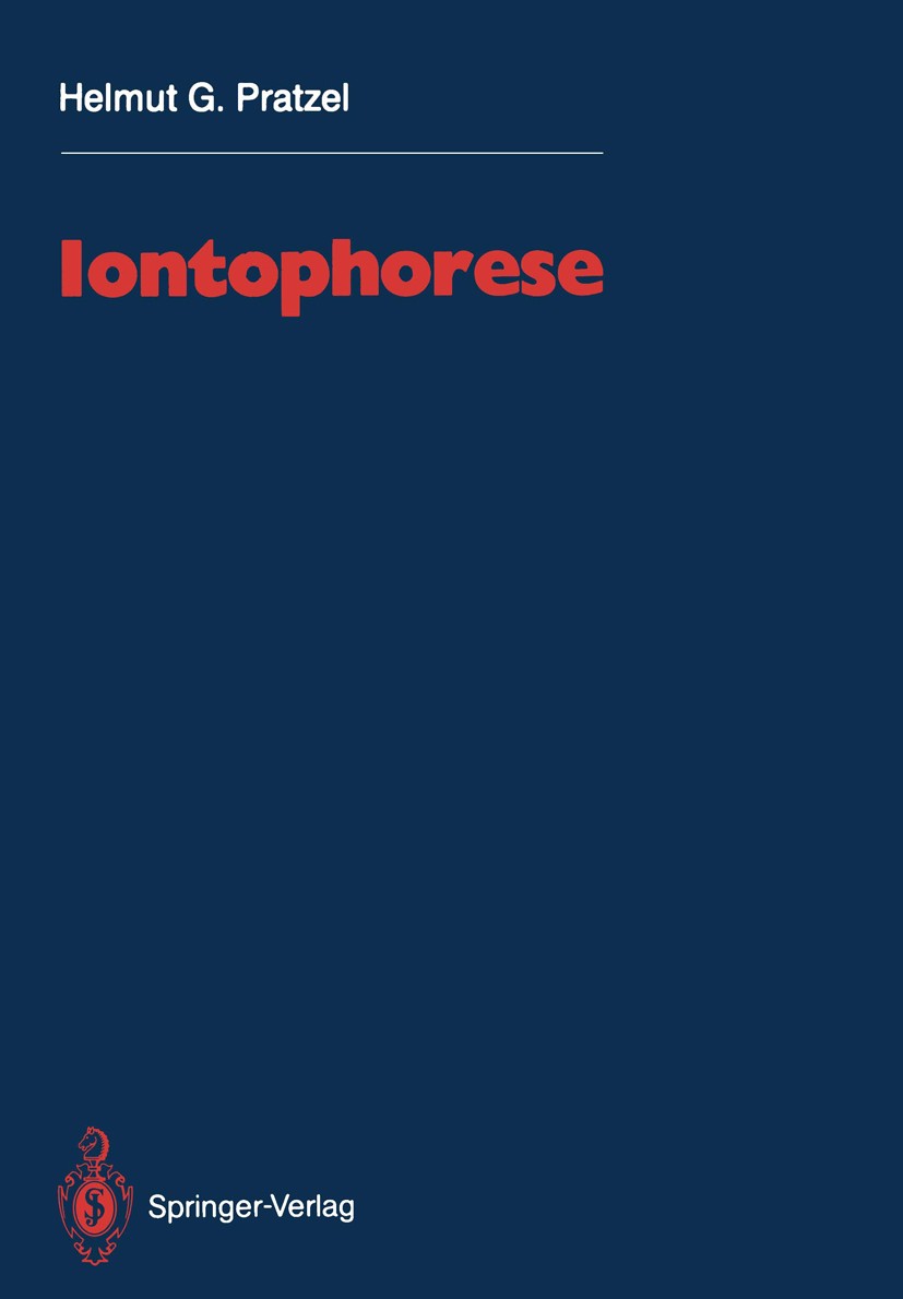 Titlebook: Iontophorese; Eine Monographie und Helmut G. Pratzel Book 1987Latest edition Springer-Verlag Berlin Heidelberg 1987 Dermatologie.Haut.Krank Titlebook: Iontophorese; Eine Monographie und Helmut G. Pratzel Book 1987Latest edition Springer-Verlag Berlin Heidelberg 1987 Dermatologie.Haut.Krank