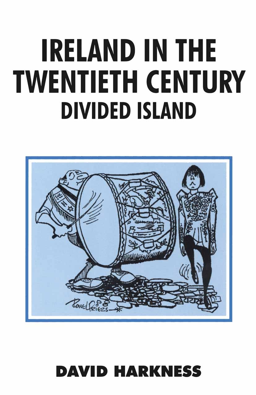 Titlebook: Ireland in the Twentieth Century; David Harkness Textbook 1996Latest edition Macmillan Publishers Limited 1996 1922.20th century.Britain.C Titlebook: Ireland in the Twentieth Century; David Harkness Textbook 1996Latest edition Macmillan Publishers Limited 1996 1922.20th century.Britain.C
