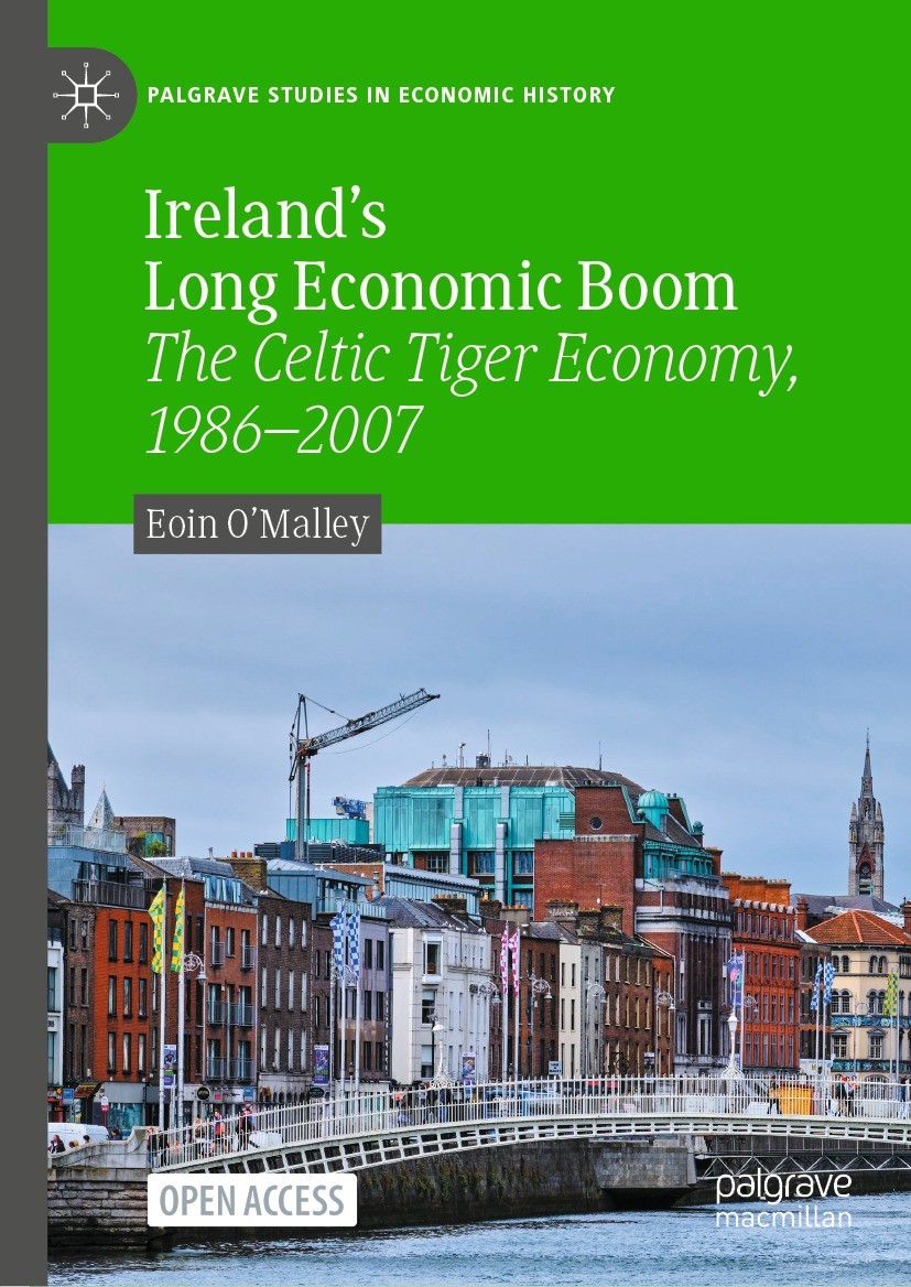 Titlebook: Ireland‘s Long Economic Boom; The Celtic Tiger Eco Eoin O‘Malley Book‘‘‘‘‘‘‘‘ 2024 The Editor(s) (if applicable) and The Author(s) 2024 For Titlebook: Ireland‘s Long Economic Boom; The Celtic Tiger Eco Eoin O‘Malley Book‘‘‘‘‘‘‘‘ 2024 The Editor(s) (if applicable) and The Author(s) 2024 For