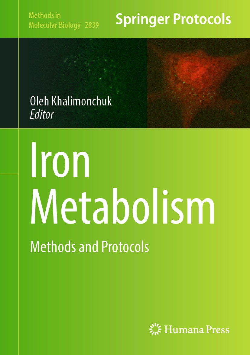 Titlebook: Iron Metabolism; Methods and Protocol Oleh Khalimonchuk Book 2024 The Editor(s) (if applicable) and The Author(s), under exclusive license Titlebook: Iron Metabolism; Methods and Protocol Oleh Khalimonchuk Book 2024 The Editor(s) (if applicable) and The Author(s), under exclusive license