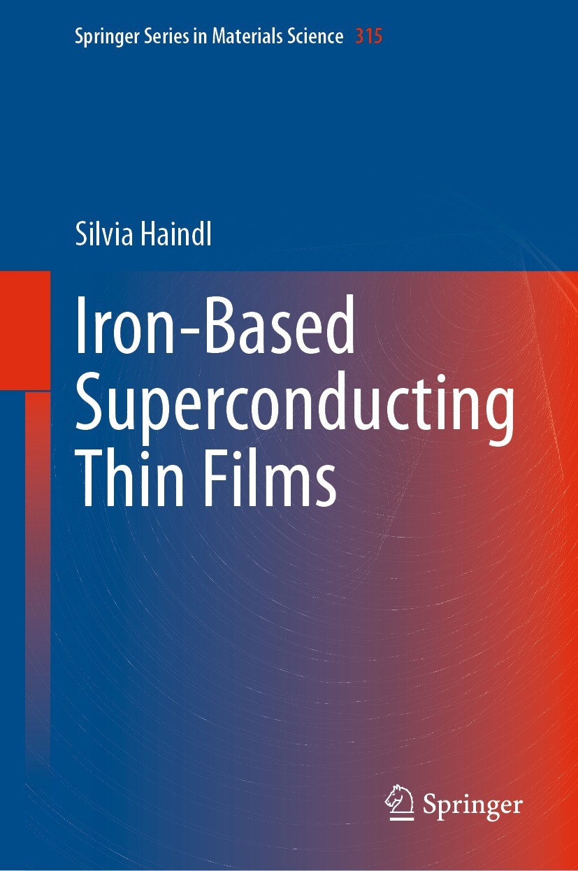 Titlebook: Iron-Based Superconducting Thin Films; Silvia Haindl Book 2021 Springer Nature Switzerland AG 2021 Fe-based superconductors.high temperatu Titlebook: Iron-Based Superconducting Thin Films; Silvia Haindl Book 2021 Springer Nature Switzerland AG 2021 Fe-based superconductors.high temperatu