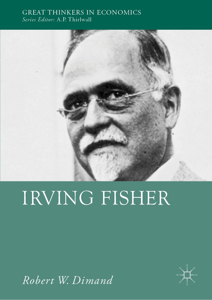 Titlebook: Irving Fisher; Robert W. Dimand Book 2019 The Editor(s) (if applicable) and The Author(s) 2019 Indifference Curves.Hydraulic Model of Gene Titlebook: Irving Fisher; Robert W. Dimand Book 2019 The Editor(s) (if applicable) and The Author(s) 2019 Indifference Curves.Hydraulic Model of Gene