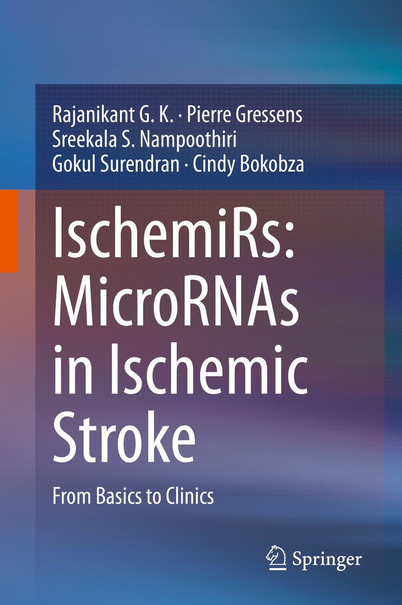 Titlebook: IschemiRs: MicroRNAs in Ischemic Stroke; From Basics to Clini Rajanikant G. K.,Pierre Gressens,Cindy Bokobza Book 2020 Springer Nature Sing Titlebook: IschemiRs: MicroRNAs in Ischemic Stroke; From Basics to Clini Rajanikant G. K.,Pierre Gressens,Cindy Bokobza Book 2020 Springer Nature Sing