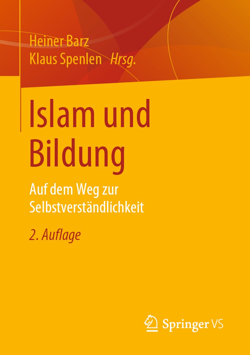 Titlebook: Islam und Bildung; Auf dem Weg zur Selb Heiner Barz,Klaus Spenlen Book 2019Latest edition Springer Fachmedien Wiesbaden GmbH, ein Teil von Titlebook: Islam und Bildung; Auf dem Weg zur Selb Heiner Barz,Klaus Spenlen Book 2019Latest edition Springer Fachmedien Wiesbaden GmbH, ein Teil von