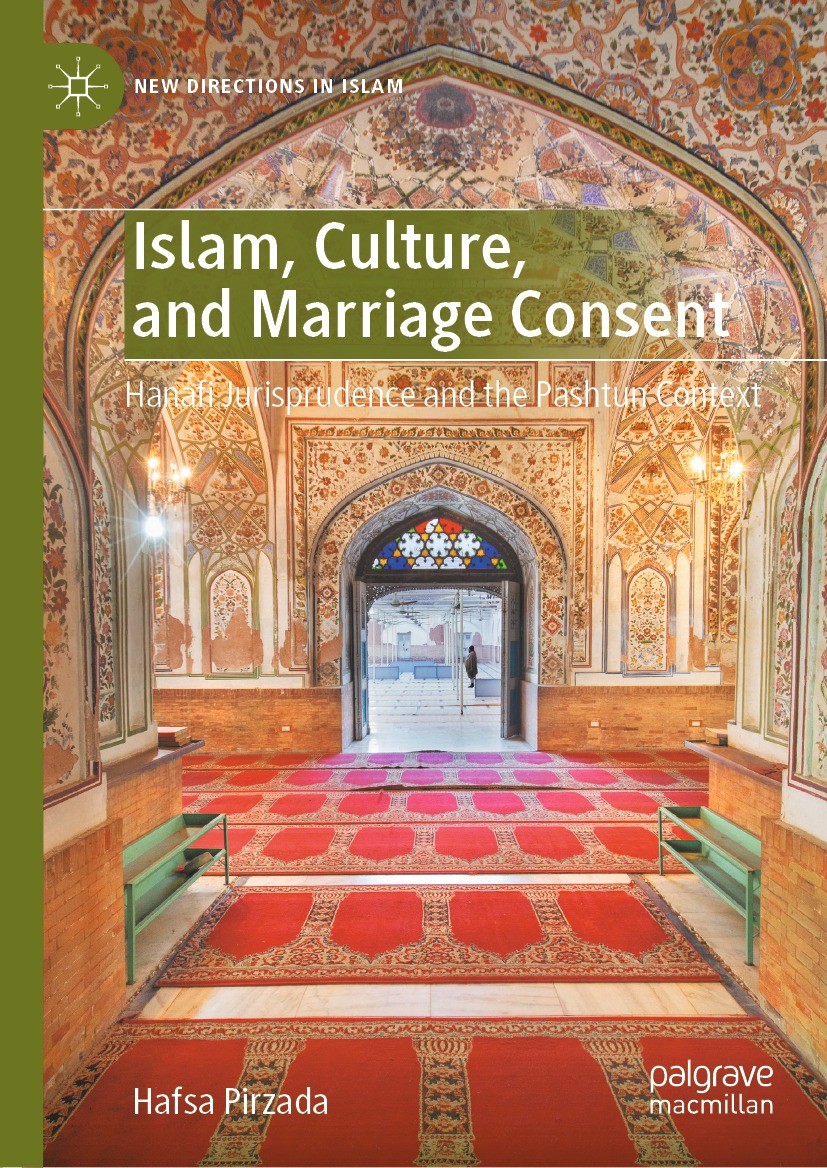 Titlebook: Islam, Culture, and Marriage Consent; Hanafi Jurisprudence Hafsa Pirzada Book 2022 The Editor(s) (if applicable) and The Author(s), under e Titlebook: Islam, Culture, and Marriage Consent; Hanafi Jurisprudence Hafsa Pirzada Book 2022 The Editor(s) (if applicable) and The Author(s), under e
