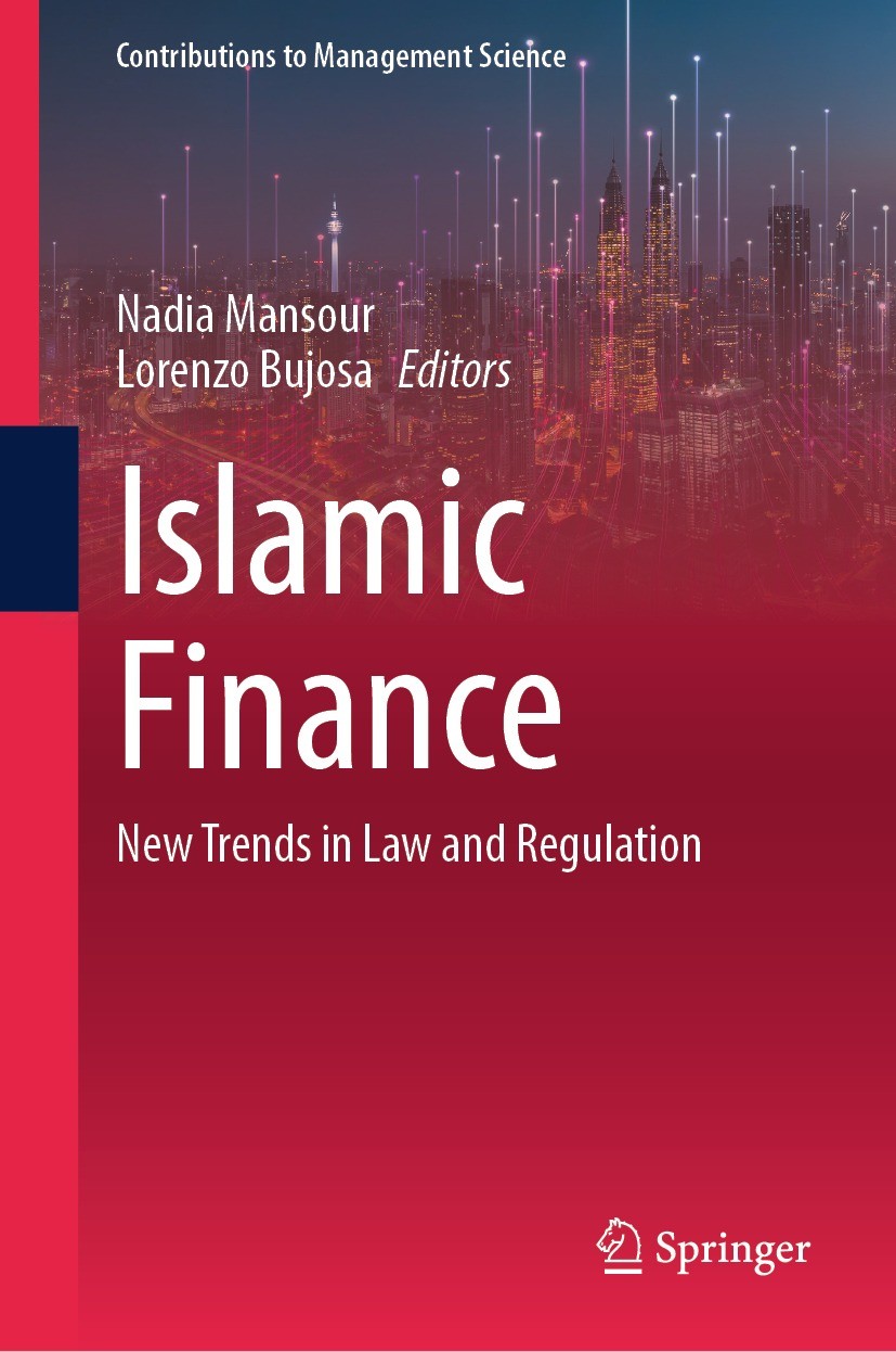 Titlebook: Islamic Finance; New Trends in Law an Nadia Mansour,Lorenzo Bujosa Book 2024 The Editor(s) (if applicable) and The Author(s), under exclusi Titlebook: Islamic Finance; New Trends in Law an Nadia Mansour,Lorenzo Bujosa Book 2024 The Editor(s) (if applicable) and The Author(s), under exclusi