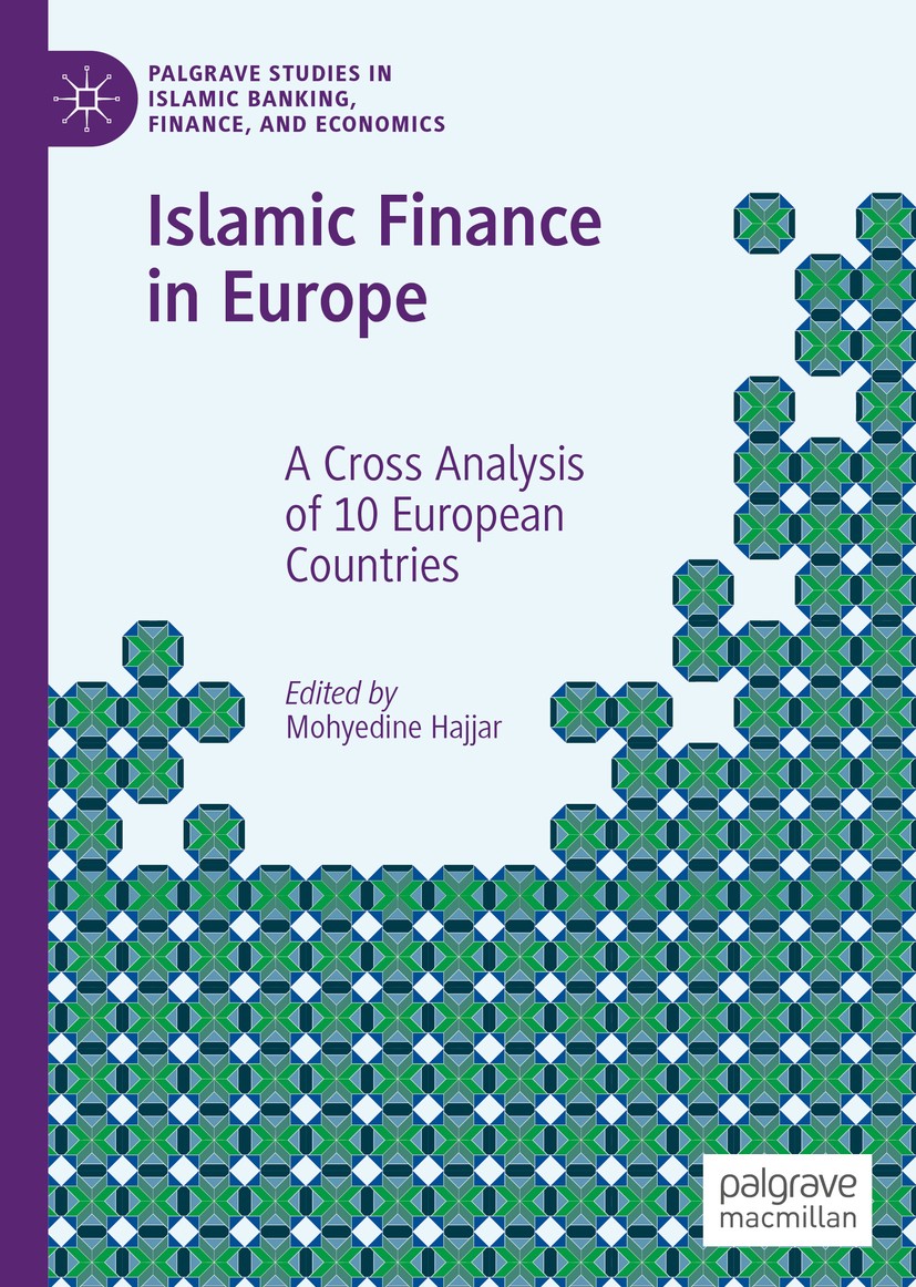 Titlebook: Islamic Finance in Europe; A Cross Analysis of Mohyedine Hajjar Book 2019 The Editor(s) (if applicable) and The Author(s), under exclusive Titlebook: Islamic Finance in Europe; A Cross Analysis of Mohyedine Hajjar Book 2019 The Editor(s) (if applicable) and The Author(s), under exclusive