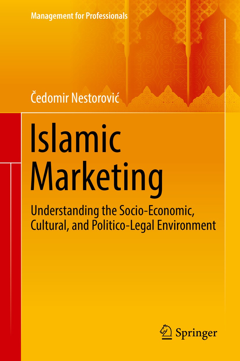 Titlebook: Islamic Marketing; Understanding the So Čedomir Nestorović Book 2016 Springer International Publishing Switzerland 2016 Ansoff’s matrix.Hof Titlebook: Islamic Marketing; Understanding the So Čedomir Nestorović Book 2016 Springer International Publishing Switzerland 2016 Ansoff’s matrix.Hof