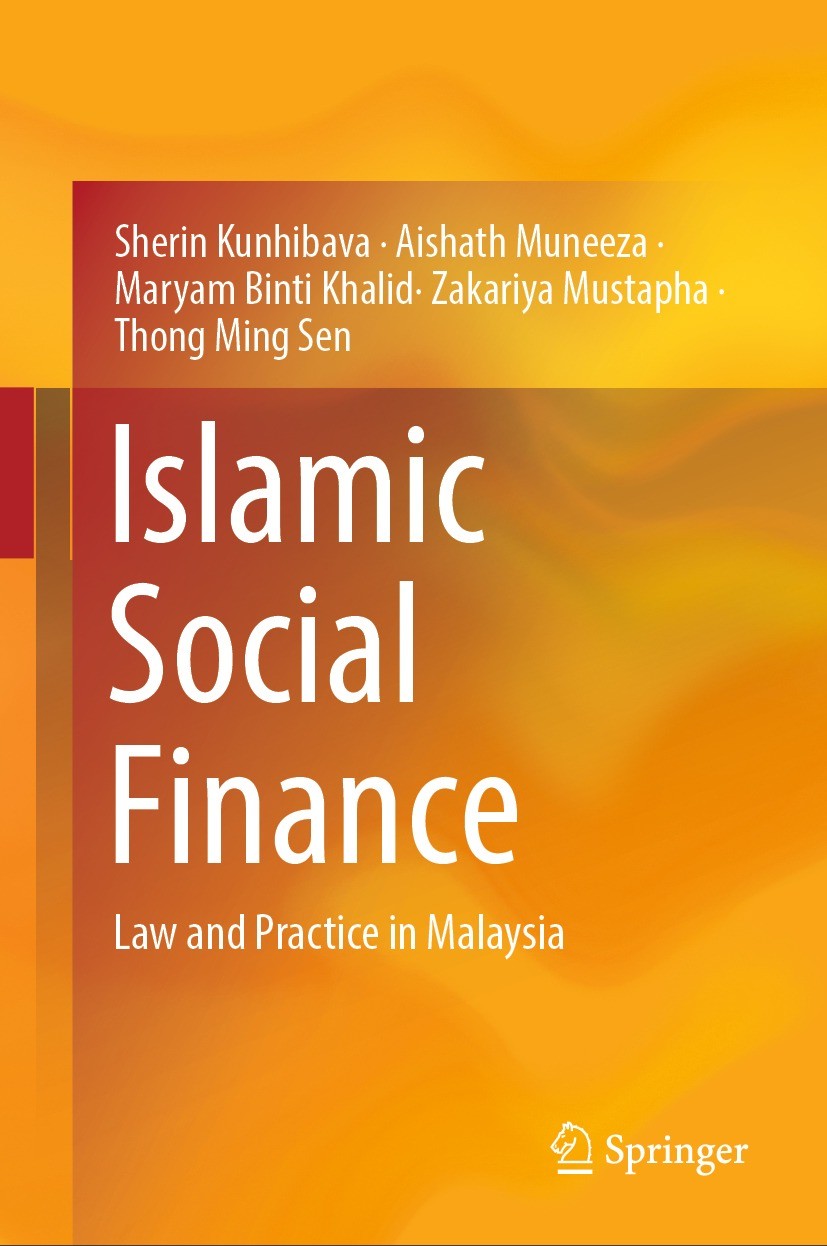Titlebook: Islamic Social Finance; Law and Practice in Sherin Kunhibava,Aishath Muneeza,Thong Ming Sen Textbook 2024 The Editor(s) (if applicable) an Titlebook: Islamic Social Finance; Law and Practice in Sherin Kunhibava,Aishath Muneeza,Thong Ming Sen Textbook 2024 The Editor(s) (if applicable) an