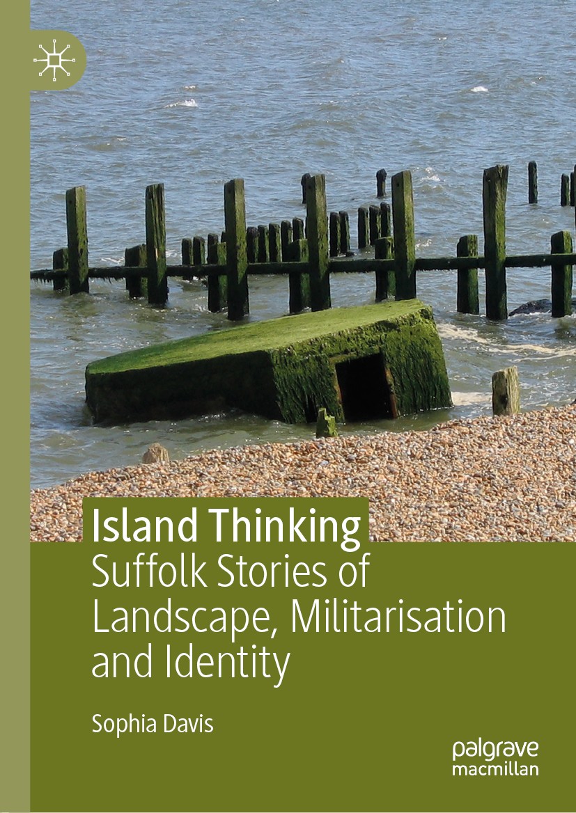 Titlebook: Island Thinking; Suffolk Stories of L Sophia Davis Book 2020 The Editor(s) (if applicable) and The Author(s), under exclusive license to Sp Titlebook: Island Thinking; Suffolk Stories of L Sophia Davis Book 2020 The Editor(s) (if applicable) and The Author(s), under exclusive license to Sp