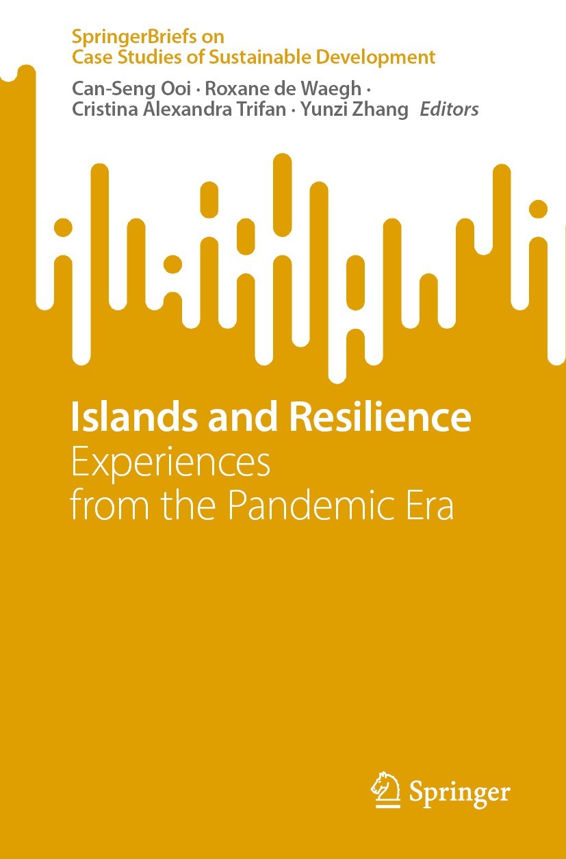 Titlebook: Islands and Resilience; Experiences from the Can-Seng Ooi,Roxane de Waegh,Yunzi Zhang Book 2023 The Editor(s) (if applicable) and The Autho Titlebook: Islands and Resilience; Experiences from the Can-Seng Ooi,Roxane de Waegh,Yunzi Zhang Book 2023 The Editor(s) (if applicable) and The Autho