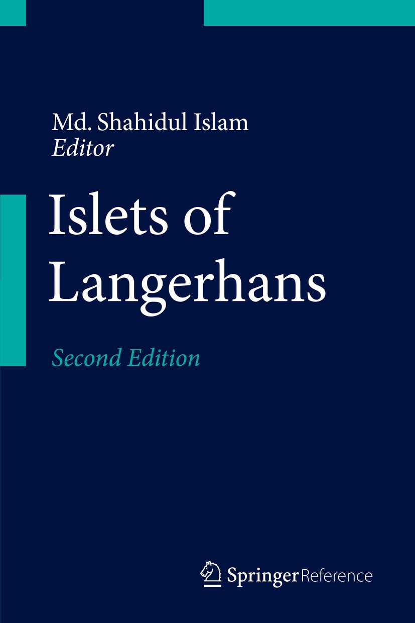 Titlebook: Islets of Langerhans; Md. Shahidul Islam Reference work 2015Latest edition Springer Science+Business Media Dordrecht 2015 Beta cells.Diabe Titlebook: Islets of Langerhans; Md. Shahidul Islam Reference work 2015Latest edition Springer Science+Business Media Dordrecht 2015 Beta cells.Diabe