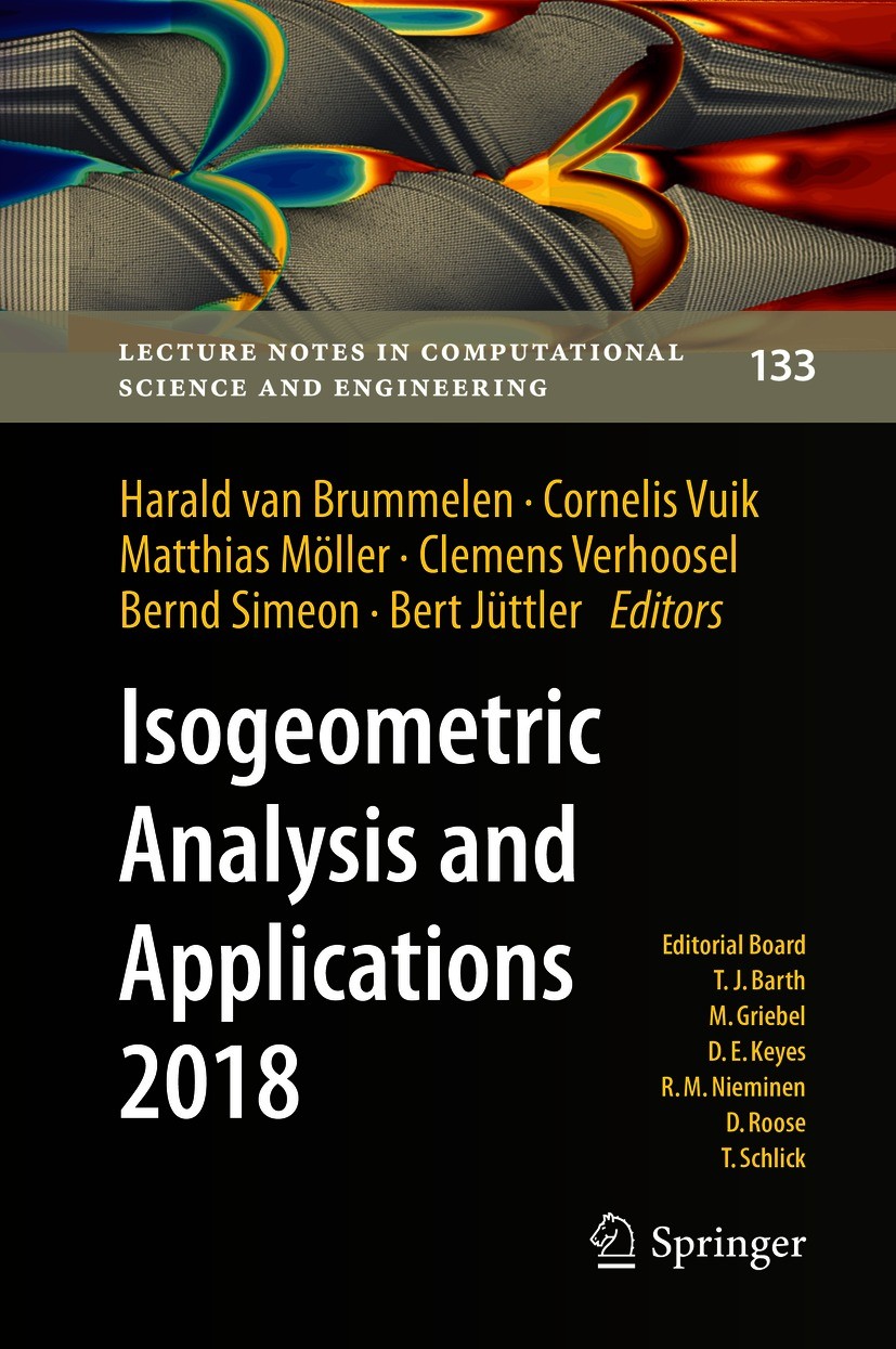Titlebook: Isogeometric Analysis and Applications 2018; Harald van Brummelen,Cornelis Vuik,Bert Jüttler Conference proceedings 2021 Springer Nature S Titlebook: Isogeometric Analysis and Applications 2018; Harald van Brummelen,Cornelis Vuik,Bert Jüttler Conference proceedings 2021 Springer Nature S