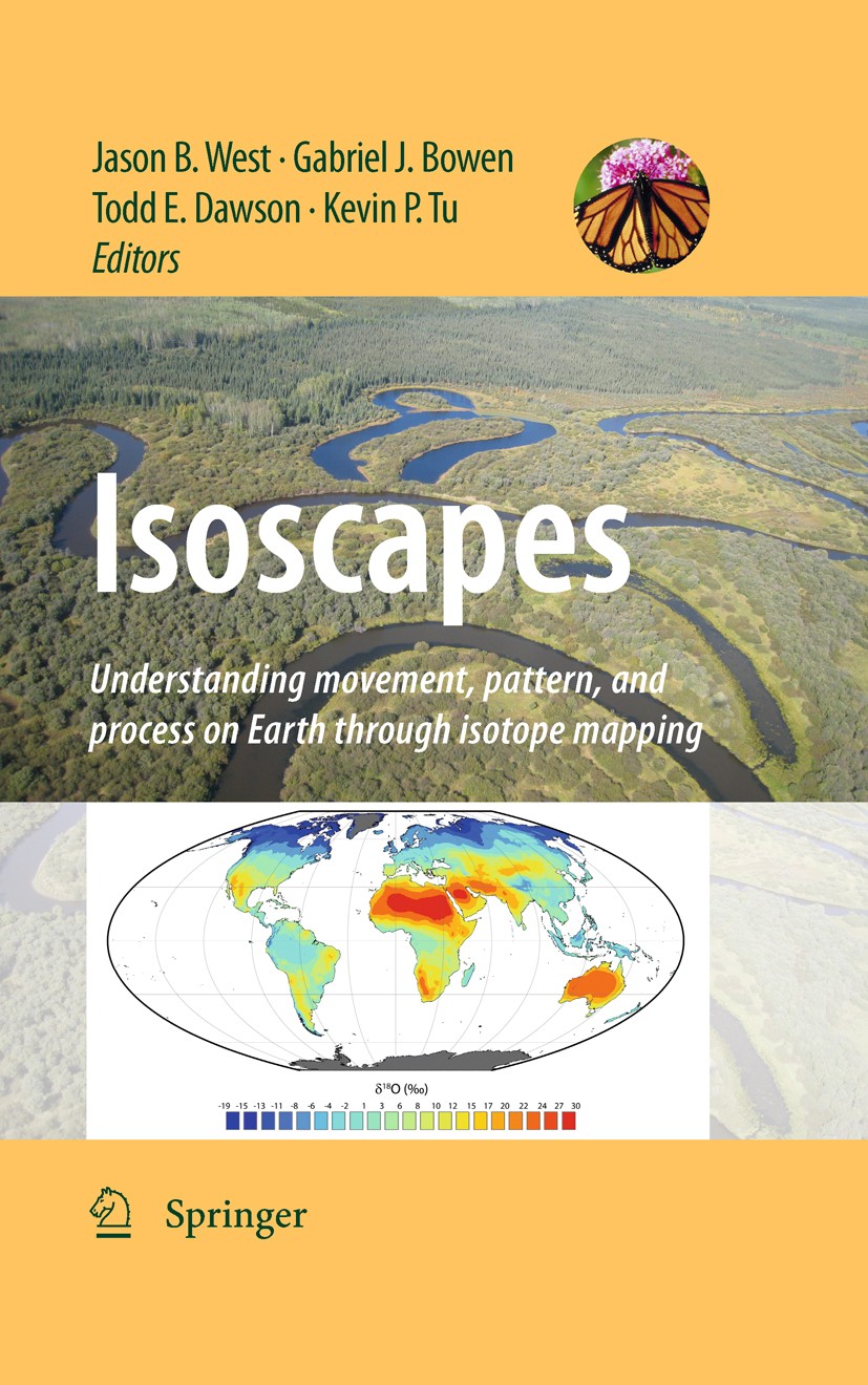 Titlebook: Isoscapes; Understanding moveme Jason B. West,Gabriel J. Bowen,Kevin P. Tu Book 2010 Springer Science+Business Media B.V. 2010 Ecology.Migr Titlebook: Isoscapes; Understanding moveme Jason B. West,Gabriel J. Bowen,Kevin P. Tu Book 2010 Springer Science+Business Media B.V. 2010 Ecology.Migr