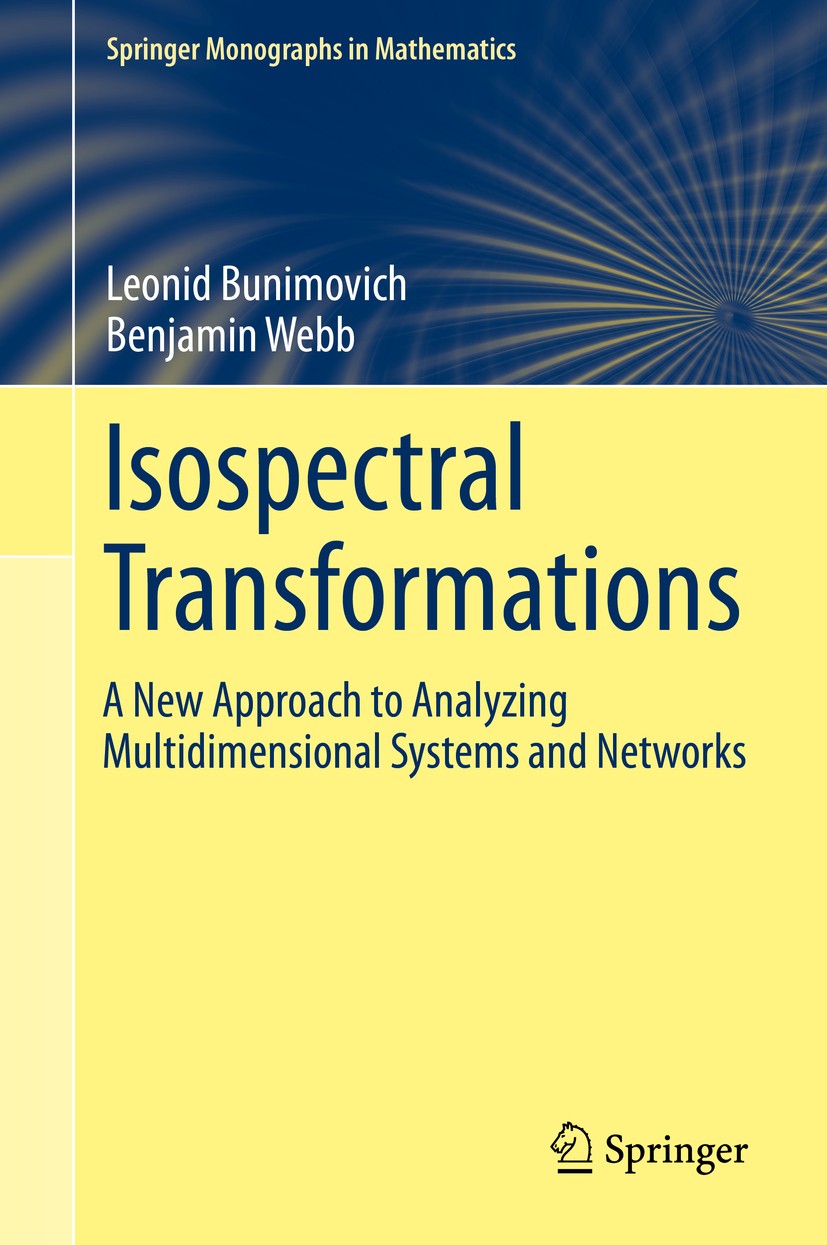 Titlebook: Isospectral Transformations; A New Approach to An Leonid Bunimovich,Benjamin Webb Book 2014 Springer Science+Business Media New York 2014 E Titlebook: Isospectral Transformations; A New Approach to An Leonid Bunimovich,Benjamin Webb Book 2014 Springer Science+Business Media New York 2014 E