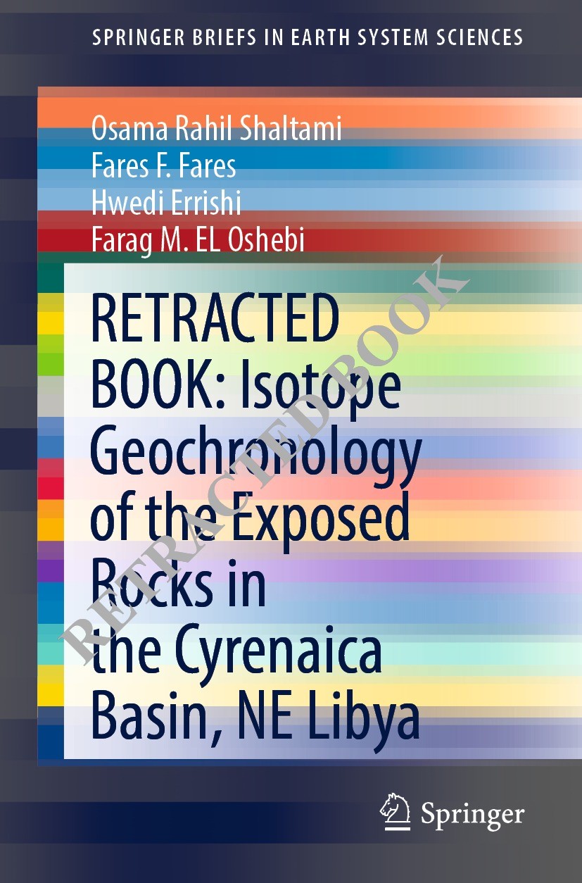 Titlebook: Isotope Geochronology of the Exposed Rocks in the Cyrenaica Basin, NE Libya; Osama Rahil Shaltami,Fares F. Fares,Farag M. EL Os Book 2021L Titlebook: Isotope Geochronology of the Exposed Rocks in the Cyrenaica Basin, NE Libya; Osama Rahil Shaltami,Fares F. Fares,Farag M. EL Os Book 2021L