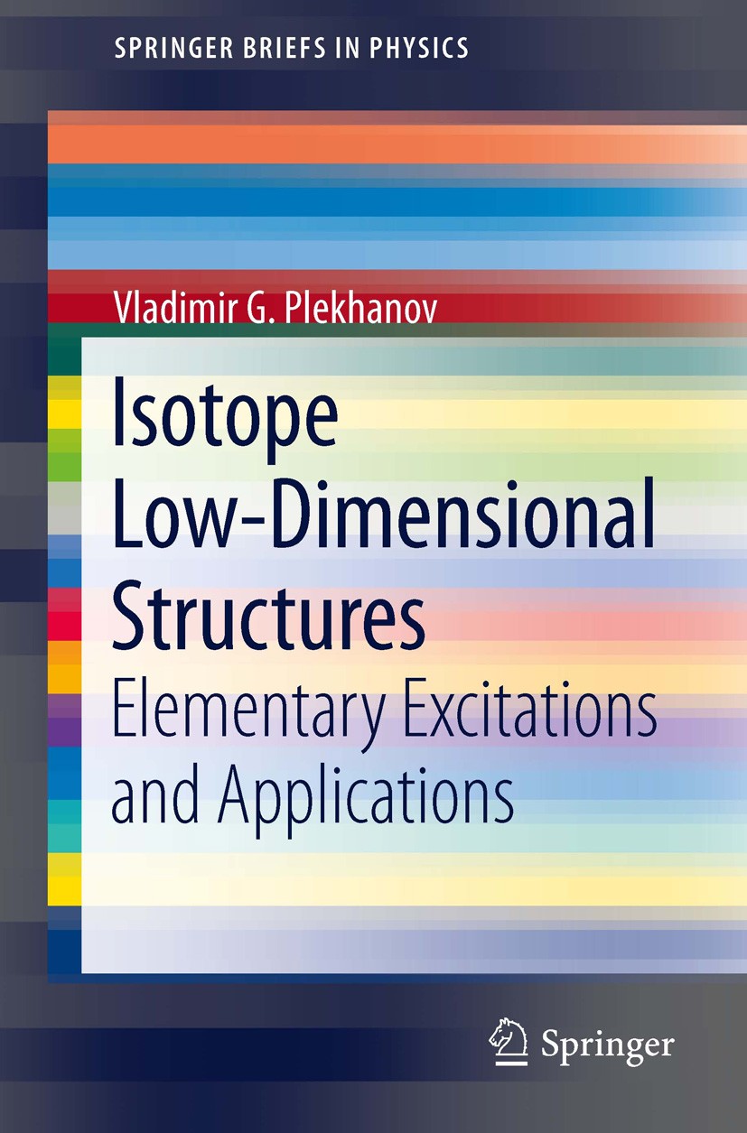 Titlebook: Isotope Low-Dimensional Structures; Elementary Excitatio Vladimir G. Plekhanov Book 2012 The Author(s) 2012 exciton - phonon interaction in Titlebook: Isotope Low-Dimensional Structures; Elementary Excitatio Vladimir G. Plekhanov Book 2012 The Author(s) 2012 exciton - phonon interaction in