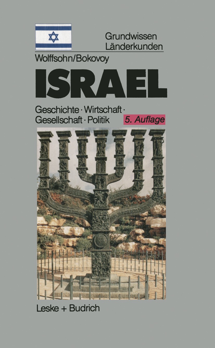 Titlebook: Israel; Grundwissen-Länderku Michael Wolffsohn,Douglas Bokovoy Textbook 1996Latest edition Springer Fachmedien Wiesbaden 1996 Bevölkerung.E Titlebook: Israel; Grundwissen-Länderku Michael Wolffsohn,Douglas Bokovoy Textbook 1996Latest edition Springer Fachmedien Wiesbaden 1996 Bevölkerung.E