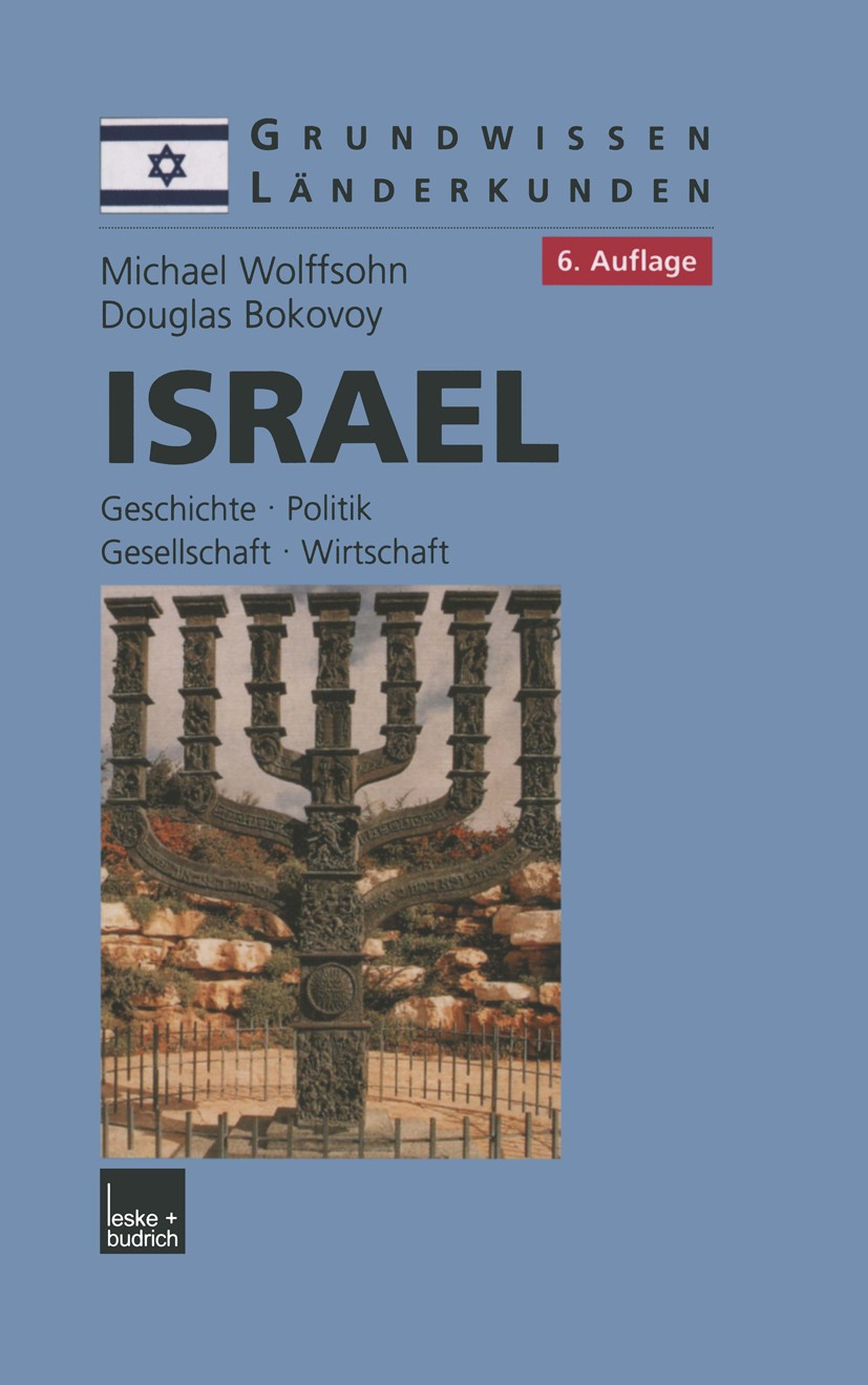 Titlebook: Israel; Geschichte, Politik, Michael Wolffsohn,Douglas Bokovoy Textbook 2003Latest edition Springer Fachmedien Wiesbaden 2003 Bevölkerung.E Titlebook: Israel; Geschichte, Politik, Michael Wolffsohn,Douglas Bokovoy Textbook 2003Latest edition Springer Fachmedien Wiesbaden 2003 Bevölkerung.E