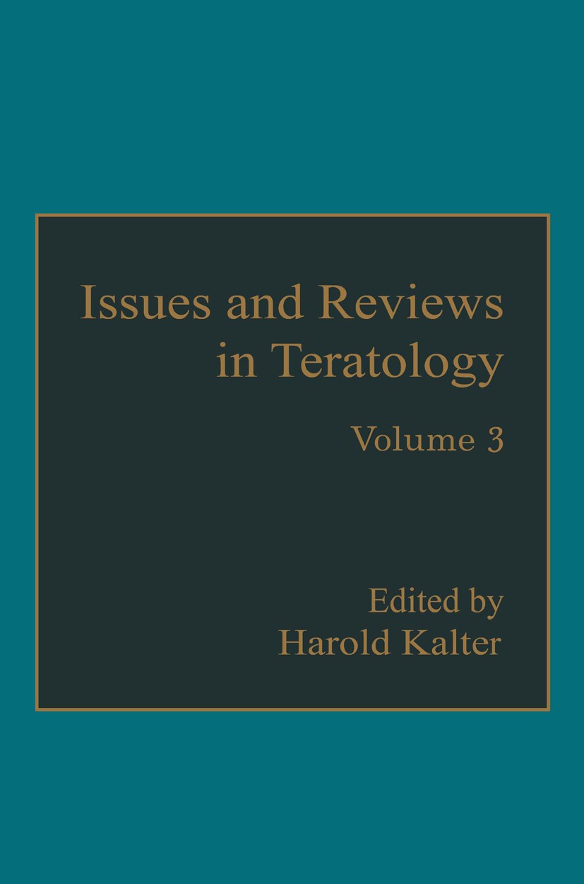 Titlebook: Issues and Reviews in Teratology; Volume 3 Harold Kalter Book 1985 Plenum Press, New York 1985 CNS.Chromosom.behavior.biology.cell.cell cul Titlebook: Issues and Reviews in Teratology; Volume 3 Harold Kalter Book 1985 Plenum Press, New York 1985 CNS.Chromosom.behavior.biology.cell.cell cul