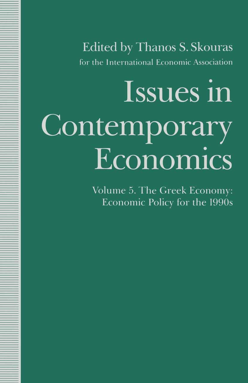 Titlebook: Issues in Contemporary Economics; Volume 5: The Greek Thanos S. Skouras (Professor) Book 1992 Palgrave Macmillan, a division of Macmillan Titlebook: Issues in Contemporary Economics; Volume 5: The Greek Thanos S. Skouras (Professor) Book 1992 Palgrave Macmillan, a division of Macmillan