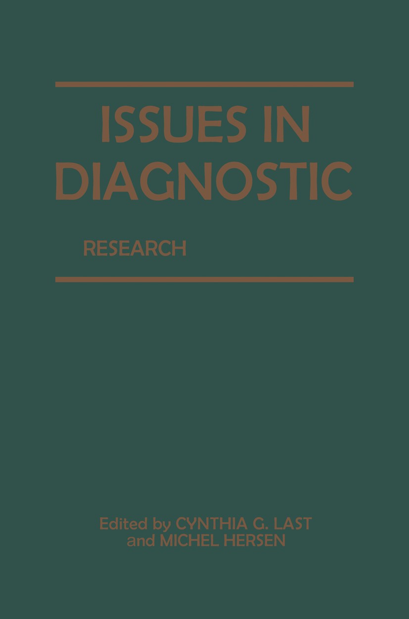 Titlebook: Issues in Diagnostic Research; Cynthia G. Last,Michel Hersen Book 1987 Springer Science+Business Media New York 1987 assessment.attention. Titlebook: Issues in Diagnostic Research; Cynthia G. Last,Michel Hersen Book 1987 Springer Science+Business Media New York 1987 assessment.attention.