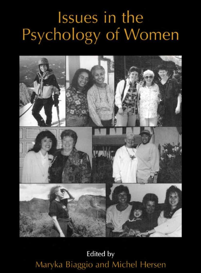Titlebook: Issues in the Psychology of Women; Maryka Biaggio,Michel Hersen Book 2002 Springer Science+Business Media New York 2002 Nation.gender.prej Titlebook: Issues in the Psychology of Women; Maryka Biaggio,Michel Hersen Book 2002 Springer Science+Business Media New York 2002 Nation.gender.prej