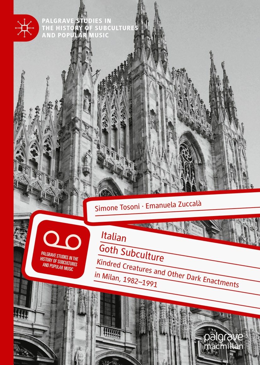 Titlebook: Italian Goth Subculture; Kindred Creatures an Simone Tosoni,Emanuela Zuccalà Book 2020 The Editor(s) (if applicable) and The Author(s) 2020 Titlebook: Italian Goth Subculture; Kindred Creatures an Simone Tosoni,Emanuela Zuccalà Book 2020 The Editor(s) (if applicable) and The Author(s) 2020