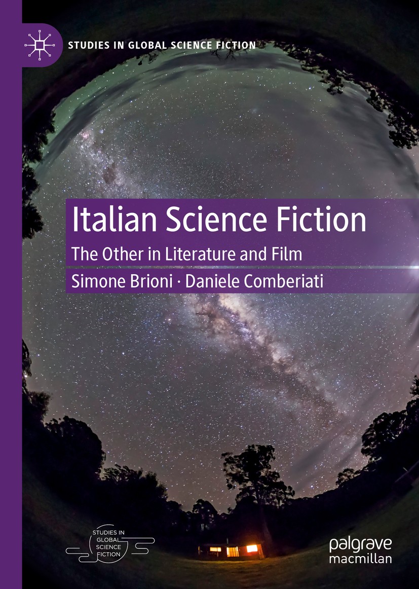 Titlebook: Italian Science Fiction; The Other in Literat Simone Brioni,Daniele Comberiati Book 2019 The Editor(s) (if applicable) and The Author(s), u Titlebook: Italian Science Fiction; The Other in Literat Simone Brioni,Daniele Comberiati Book 2019 The Editor(s) (if applicable) and The Author(s), u