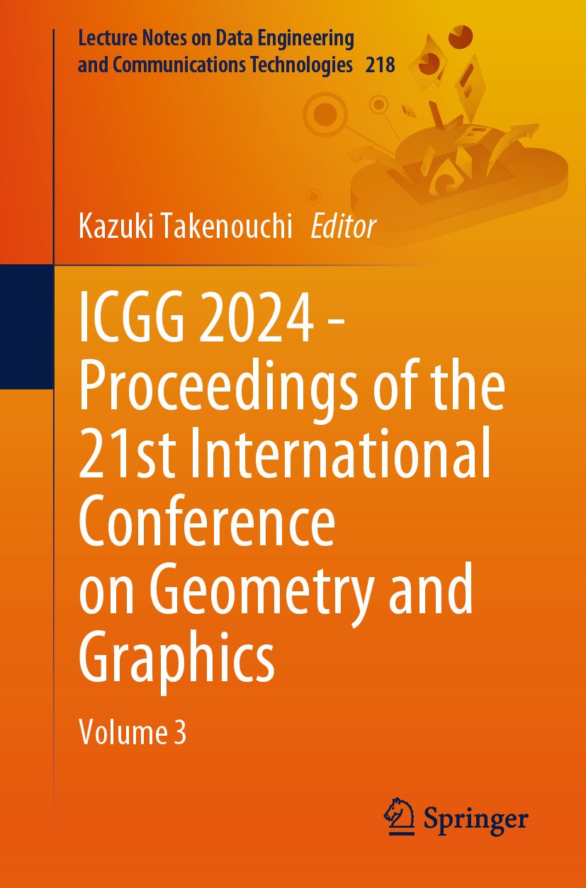 Titlebook: ICGG 2024 - Proceedings of the 21st International Conference on Geometry and Graphics; Volume 3 Kazuki Takenouchi Conference proceedings 20 Titlebook: ICGG 2024 - Proceedings of the 21st International Conference on Geometry and Graphics; Volume 3 Kazuki Takenouchi Conference proceedings 20
