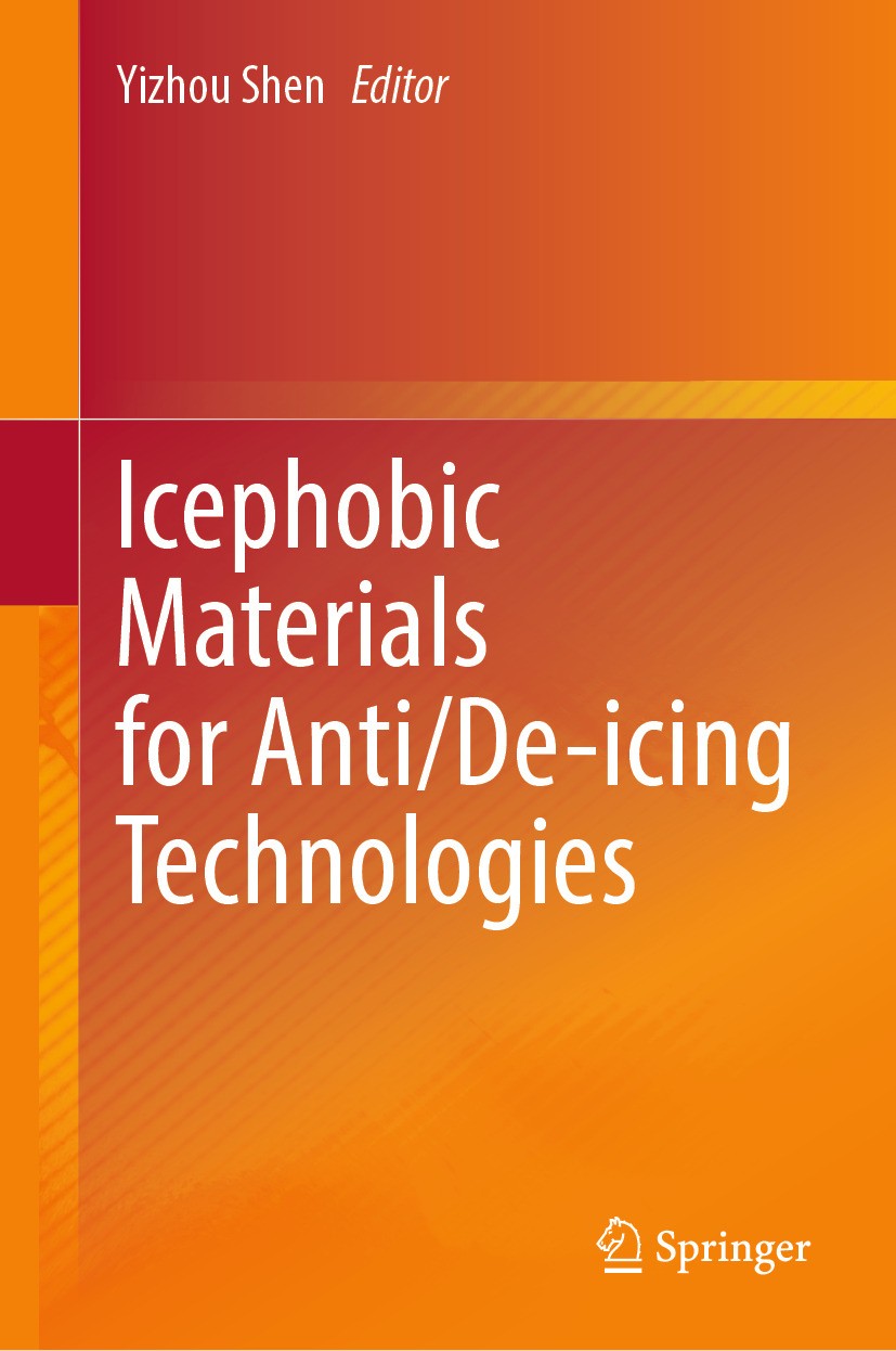 Titlebook: Icephobic Materials for Anti/De-icing Technologies; Yizhou Shen Book 2024 The Editor(s) (if applicable) and The Author(s), under exclusive Titlebook: Icephobic Materials for Anti/De-icing Technologies; Yizhou Shen Book 2024 The Editor(s) (if applicable) and The Author(s), under exclusive