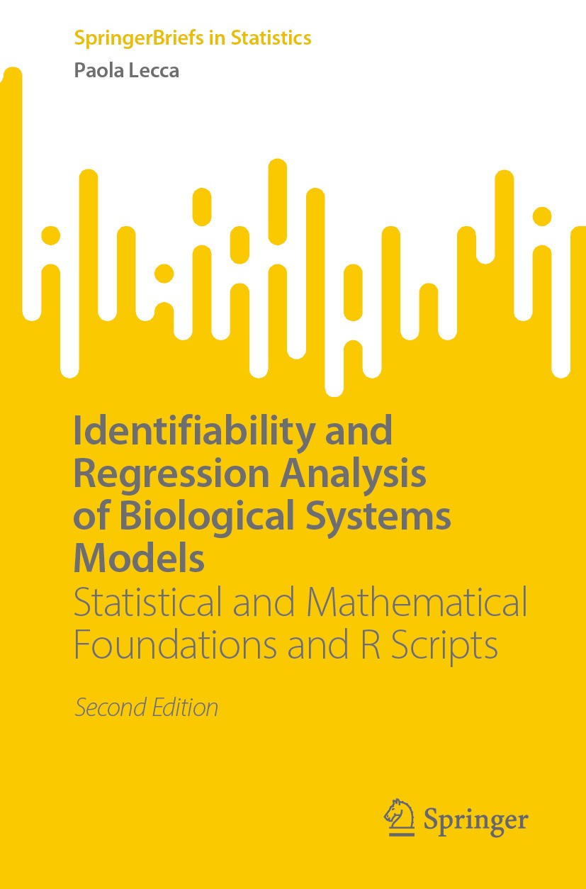 Titlebook: Identifiability and Regression Analysis of Biological Systems Models; Statistical and Math Paola Lecca Book 2024Latest edition The Editor(s Titlebook: Identifiability and Regression Analysis of Biological Systems Models; Statistical and Math Paola Lecca Book 2024Latest edition The Editor(s