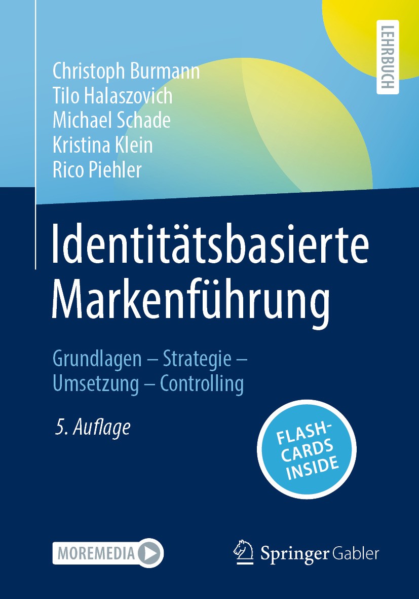 Titlebook: Identitätsbasierte Markenführung; Grundlagen - Strateg Christoph Burmann,Tilo Halaszovich,Rico Piehler Textbook 2024Latest edition Der/die Titlebook: Identitätsbasierte Markenführung; Grundlagen - Strateg Christoph Burmann,Tilo Halaszovich,Rico Piehler Textbook 2024Latest edition Der/die