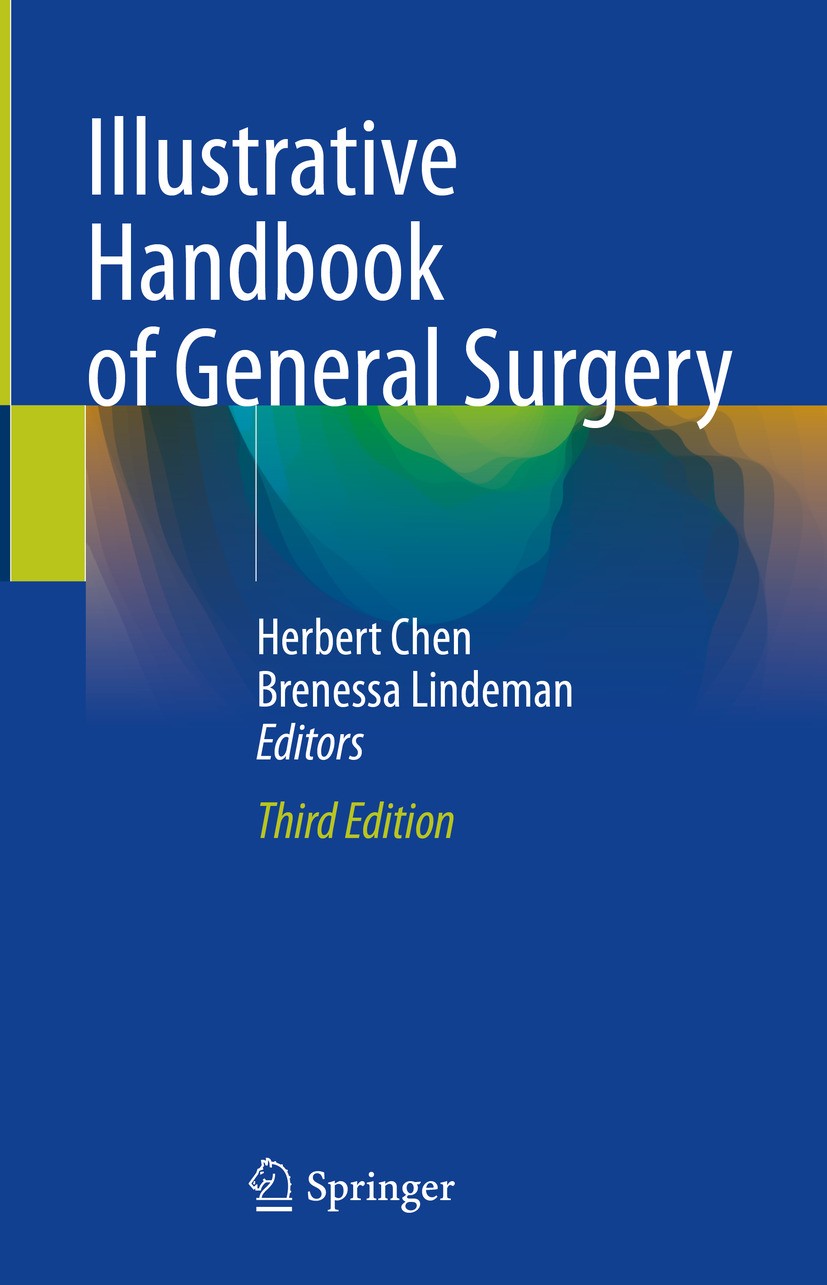 Titlebook: Illustrative Handbook of General Surgery; Herbert Chen,Brenessa Lindeman Book 2024Latest edition The Editor(s) (if applicable) and The Aut Titlebook: Illustrative Handbook of General Surgery; Herbert Chen,Brenessa Lindeman Book 2024Latest edition The Editor(s) (if applicable) and The Aut