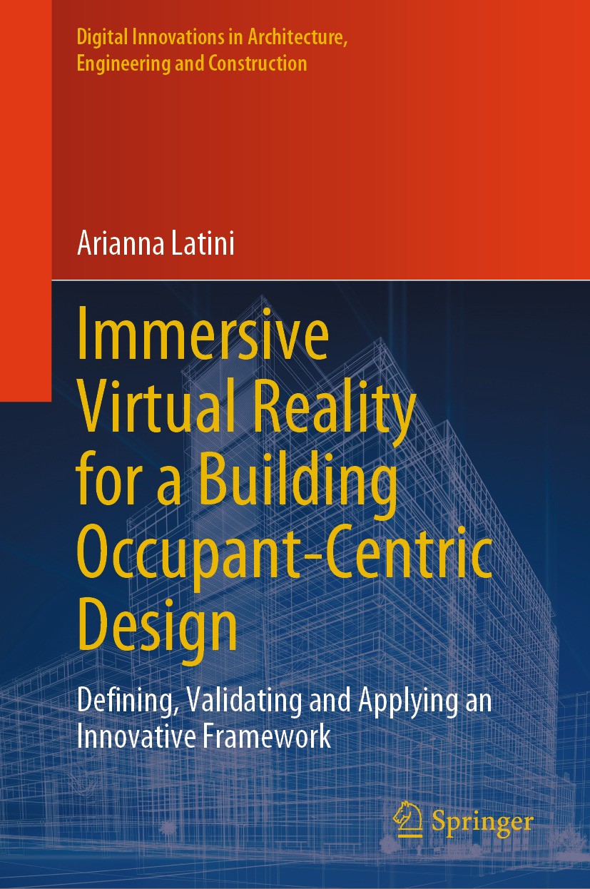 Titlebook: Immersive Virtual Reality for a Building Occupant-Centric Design; Defining, Validating Arianna Latini Book 2024 The Editor(s) (if applicabl Titlebook: Immersive Virtual Reality for a Building Occupant-Centric Design; Defining, Validating Arianna Latini Book 2024 The Editor(s) (if applicabl
