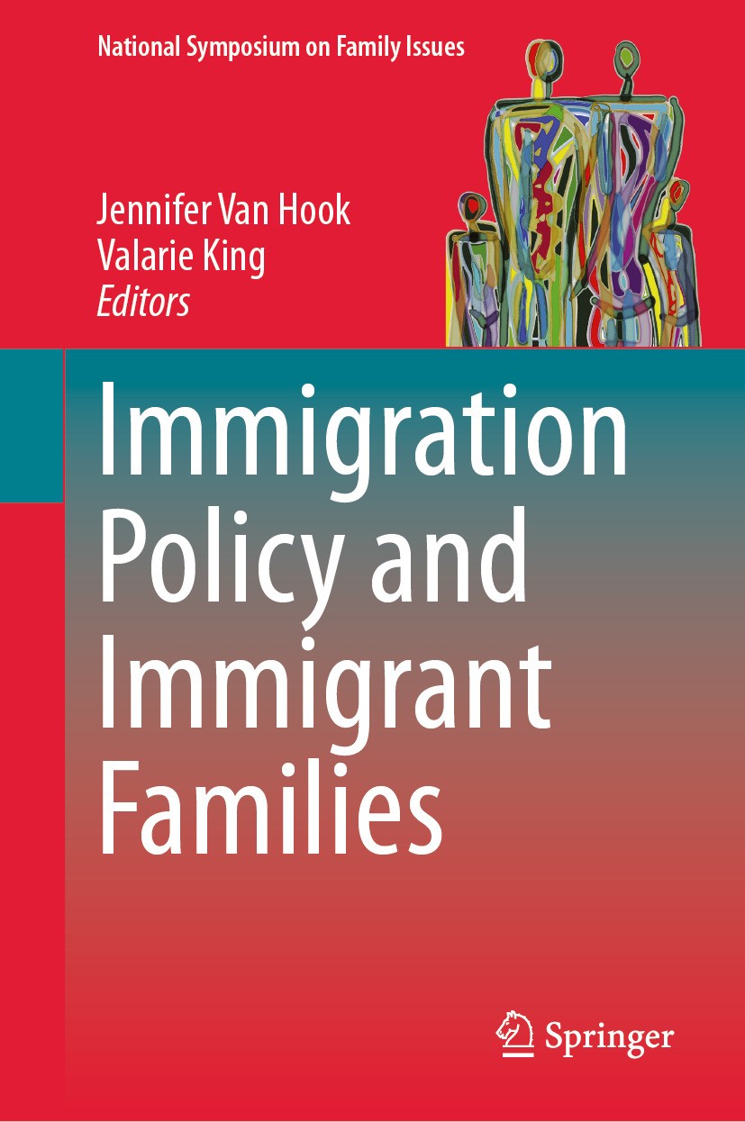 Titlebook: Immigration Policy and Immigrant Families ; Jennifer Van Hook,Valarie King Book 2024 The Editor(s) (if applicable) and The Author(s), unde Titlebook: Immigration Policy and Immigrant Families ; Jennifer Van Hook,Valarie King Book 2024 The Editor(s) (if applicable) and The Author(s), unde