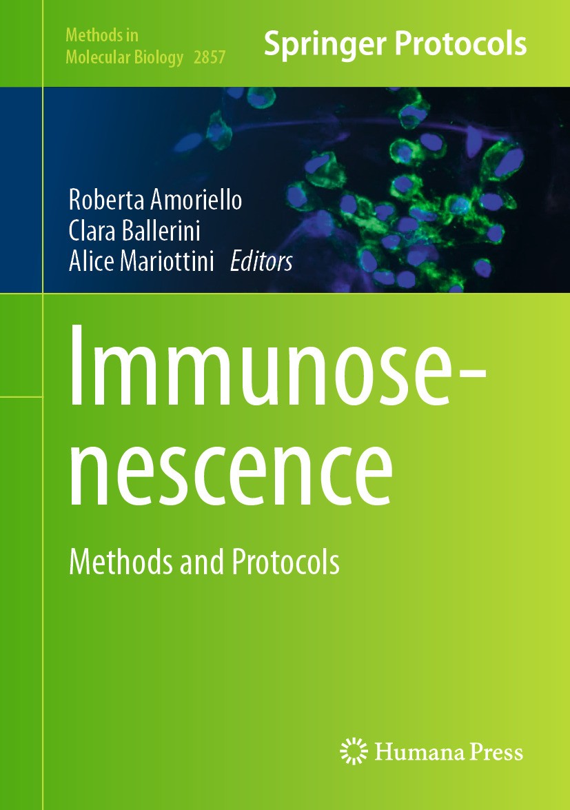 Titlebook: Immunosenescence; Methods and Protocol Roberta Amoriello,Clara Ballerini,Alice Mariottini Book 2025 The Editor(s) (if applicable) and The A Titlebook: Immunosenescence; Methods and Protocol Roberta Amoriello,Clara Ballerini,Alice Mariottini Book 2025 The Editor(s) (if applicable) and The A