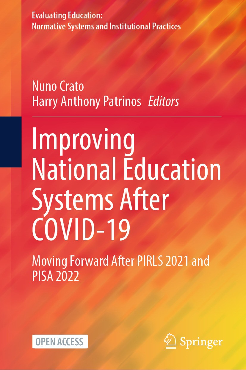 Titlebook: Improving National Education Systems After COVID-19; Moving Forward After Nuno Crato,Harry Anthony Patrinos Book‘‘‘‘‘‘‘‘ 2025 The Editor(s) Titlebook: Improving National Education Systems After COVID-19; Moving Forward After Nuno Crato,Harry Anthony Patrinos Book‘‘‘‘‘‘‘‘ 2025 The Editor(s)