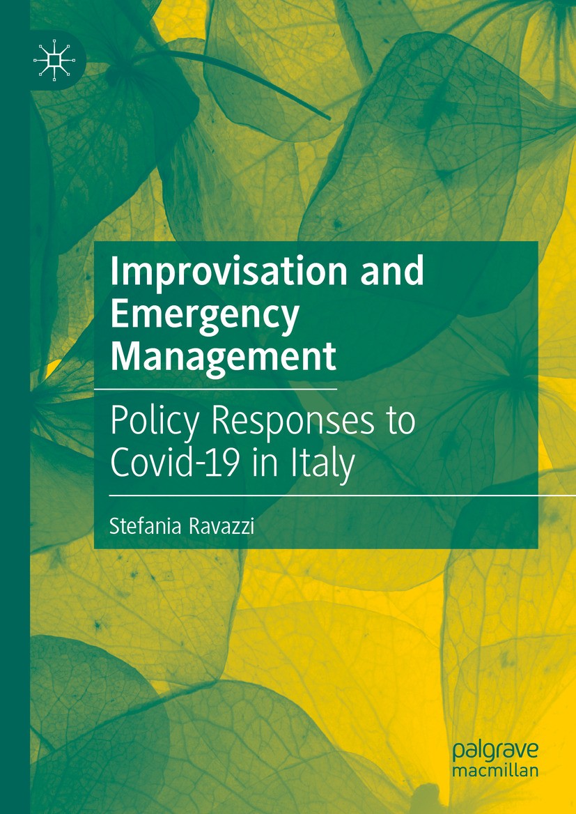 Titlebook: Improvisation and Emergency Management; Policy Responses to Stefania Ravazzi Book 2024 The Editor(s) (if applicable) and The Author(s), un Titlebook: Improvisation and Emergency Management; Policy Responses to Stefania Ravazzi Book 2024 The Editor(s) (if applicable) and The Author(s), un